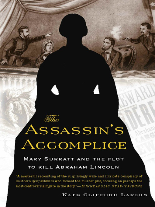 Title details for The Assassin's Accomplice by Kate Clifford Larson - Available